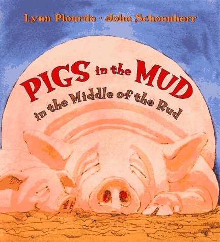 Beispielbild fr Pigs in the Mud in the Middle of the Rud zum Verkauf von Better World Books