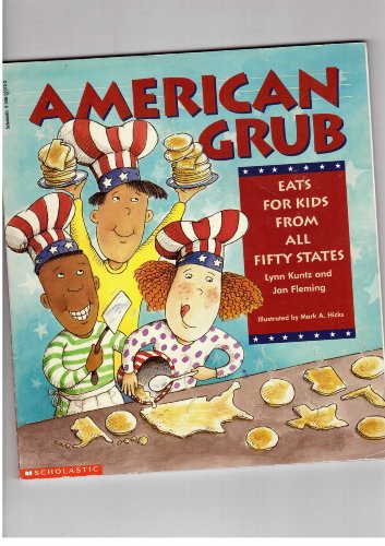 Imagen de archivo de American Grub: Eats for Kids from All Fifty States a la venta por Half Price Books Inc.