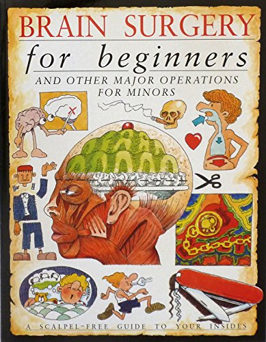 9780590580410: Brain surgery for beginners and other major operations for minors