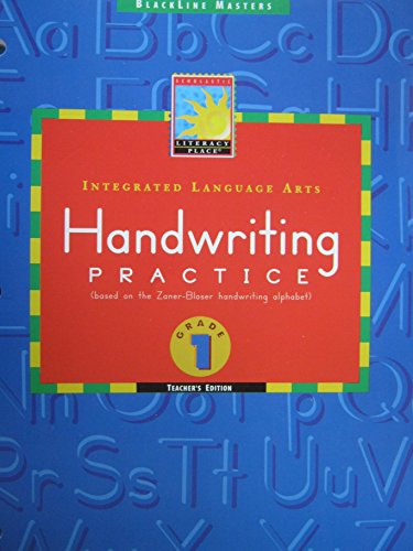 Stock image for Blackline Masters Integrated Language Arts Handwriting Practice (based on the Zaner-Bloser handwriting alphabet) Grade 1 Teacher's Edition (Scholastic Literacy Place) for sale by ThriftBooks-Dallas
