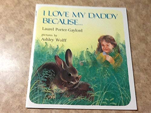 Stock image for I Love My Daddy Because. for sale by Better World Books