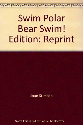 Imagen de archivo de Swim Polar Bear, Swim! a la venta por SecondSale