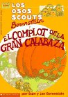 9780590597500: Los osos scouts Berenstain el complot de la gran calabaza / The Berenstain Bear Scouts and the Humongous Pumpkin