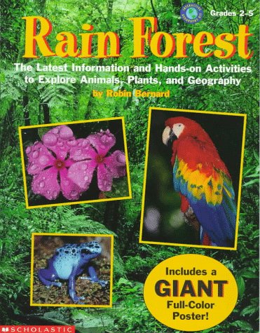 9780590599191: Rain Forest: The Latest Information and Hands-On Activities to Explore Animals, Plants and Geography