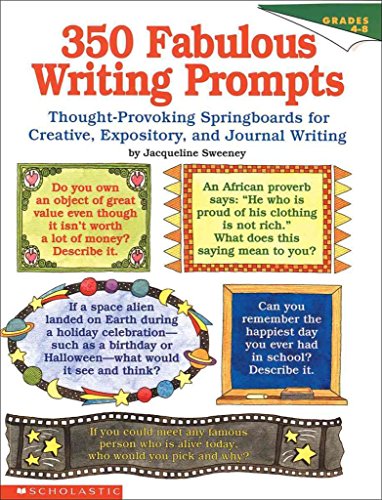 Imagen de archivo de 350 Fabulous Writing Prompts: Thought-Provoking Springboards For Creative, Expository, and Journal Writing a la venta por Hastings of Coral Springs