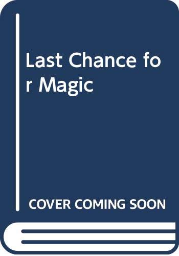 Last Chance for Magic (9780590602105) by Chew, Ruth