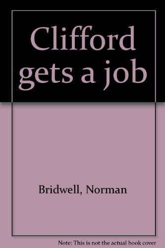 Stock image for Clifford gets a job for sale by ZBK Books