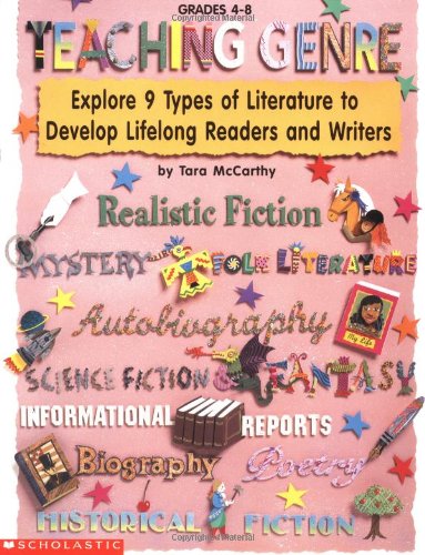 Imagen de archivo de Teaching Genre: Explore 9 Types of Literature to Develop Lifelong Readers and Writers (Grades 4-8) a la venta por Gulf Coast Books