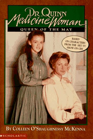 9780590603737: Queen of the May (Dr. Quinn, Medicine Woman, No 2)