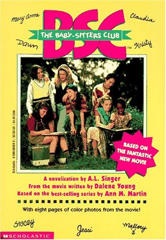 The Babysitters Club: The Movie (9780590604048) by Singer, A. L.; Martin, Ann M.