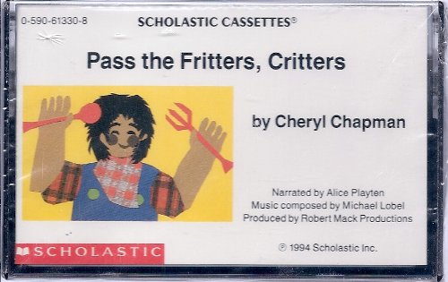 Beispielbild fr Pass the Fritters, Critters (Scholastic Cassettes) zum Verkauf von The Yard Sale Store