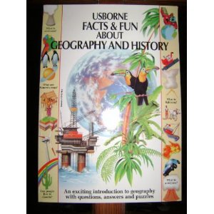 Imagen de archivo de Usborne Facts and Fun About Geography and Hi a la venta por Better World Books