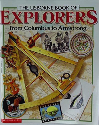 Stock image for The Usborne Book of Explorers (From Columbus to Armstrong) for sale by Gulf Coast Books