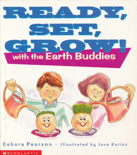 Imagen de archivo de Ready, Set, Grow! With the Earth Buddies a la venta por Alf Books