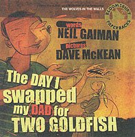 Beispielbild fr The Day I Swapped My Dad for Two Goldfish zum Verkauf von Better World Books: West