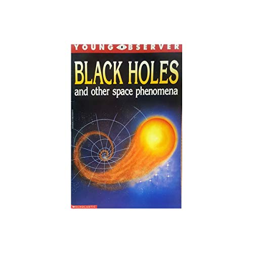 9780590632546: Black holes and other space phenomena (Young observer)
