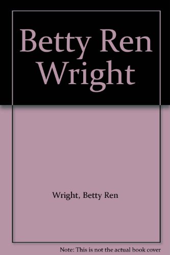 Betty Ren Wright (9780590633635) by Wright, Betty Ren