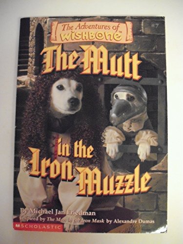 9780590634731: The Adventures of Wishbone: The Mutt in the Iron Muzzle Edition: Reprint