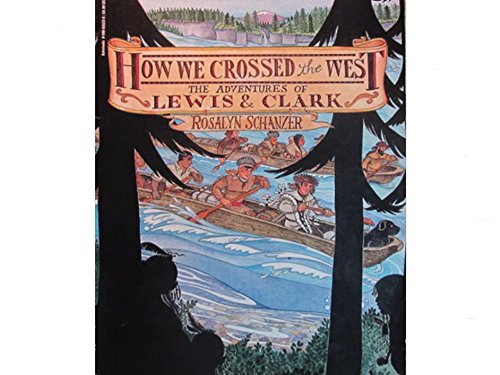 9780590635233: How We Crossed the West, the Adventures of Lewis & Clark