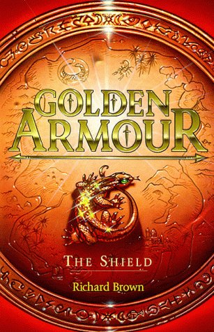 The Shield (Golden Armour) (9780590637770) by Richard Brown