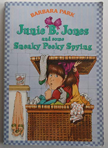 Stock image for JUNIE B. JONES AND SOME SNEAKY PEEKY SPYING for sale by Isle of Books