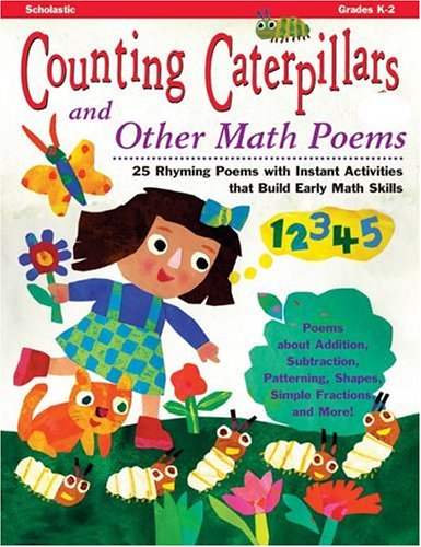 Imagen de archivo de Counting Caterpillars and Other Math Poems (Grades K-2) a la venta por Gulf Coast Books