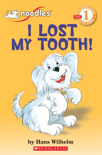 9780590642309: Scholastic Reader Level 1: Noodles: I Lost My Tooth (Hello Reader!, Level 1)