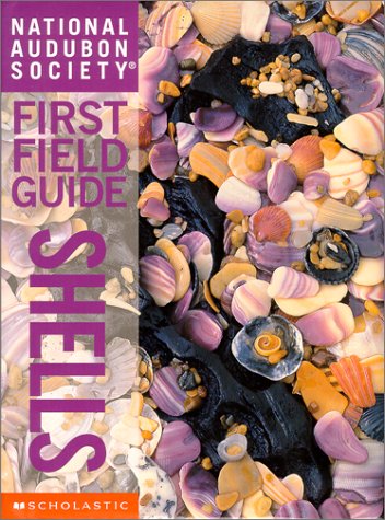 National Audubon Society First Field Guide: Shells (9780590642330) by Cassie, Brian