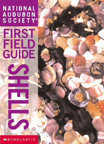 National Audubon Society First Field Guide: Shells (9780590642583) by Cassie, Brian
