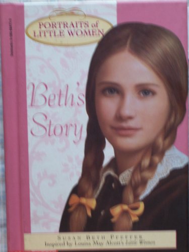 Stock image for Beth's Story (Portraits of Little Women) for sale by Your Online Bookstore