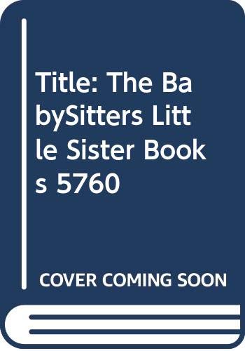 Beispielbild fr The Baby-Sitters Little Sister: Books #57-#60 zum Verkauf von ThriftBooks-Atlanta