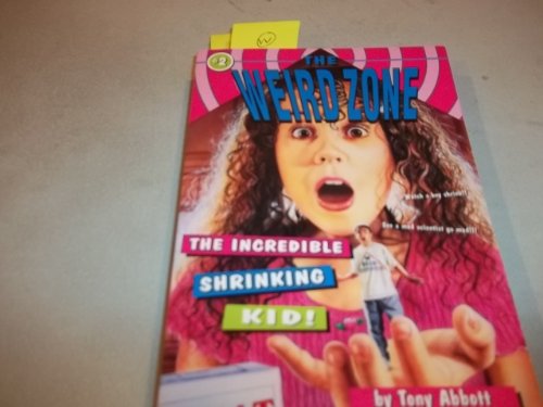 9780590674348: The Incredible Shrinking Kid (Weird Zone, 2)