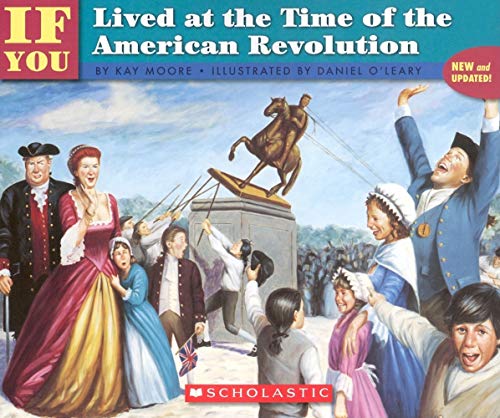 Stock image for If You Lived At The Time Of The American Revolution for sale by Gulf Coast Books