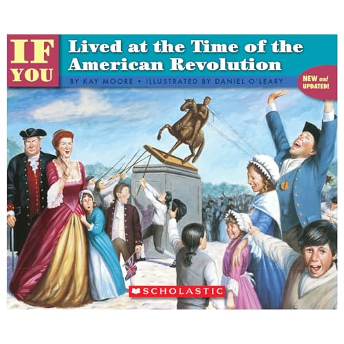 9780590674447: If You Lived At The Time Of The American Revolution