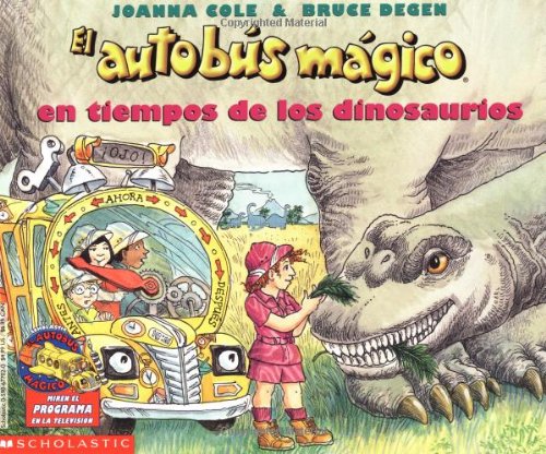 Stock image for El autobus magico En Tiempos De Los Dinosaurios / The Magic School Bus in the Time of the Dinosaurs (El autobus magico / The Magic School Bus) (Spanish Edition) for sale by Gulf Coast Books