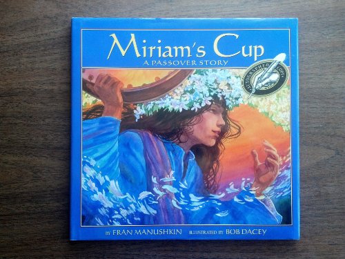 Miriam's Cup: A Passover Story (9780590677202) by Manushkin, Fran