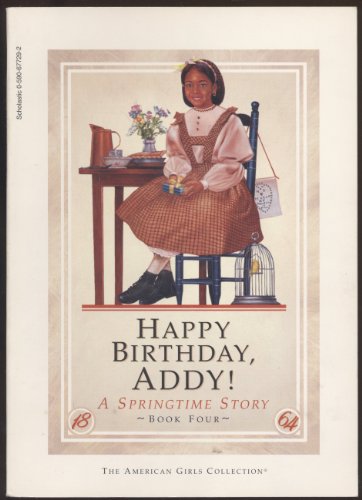 Stock image for Happy Birthday, Addy! A Springtime Story (The American Girls Collection) for sale by Jenson Books Inc