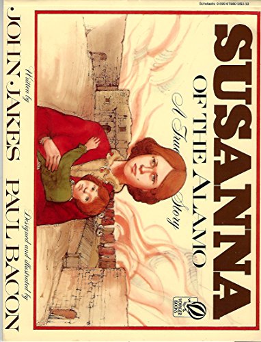 9780590679800: Susanna of the Alamo: A True Story