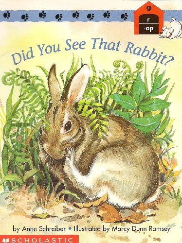 Did you see that rabbit? (Scholastic phonics readers) (9780590684019) by Schreiber, Anne