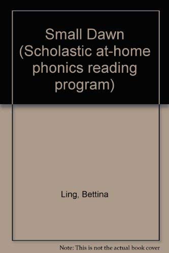 Stock image for Small Dawn (Scholastic at-home phonics reading program) for sale by SecondSale