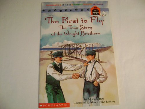 Imagen de archivo de The First to Fly: The True Story of the Wright Brothers (Phonics Reader #52) a la venta por Once Upon A Time Books