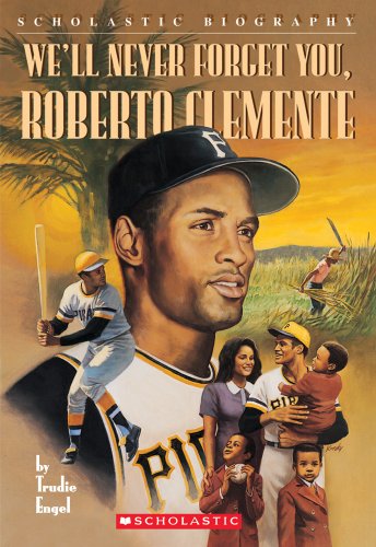 Imagen de archivo de We'll Never Forget You, Roberto Clemente a la venta por Your Online Bookstore
