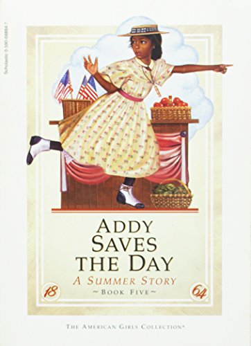 Beispielbild fr Addy saves the day: A summer story (The American girls collection) zum Verkauf von ThriftBooks-Atlanta