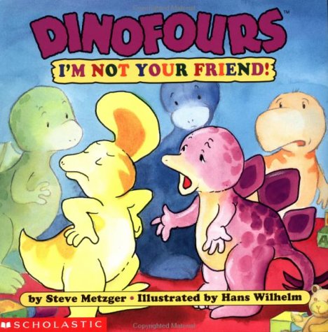 Beispielbild fr I'm Not Your Friend! (Dinofours) zum Verkauf von Gulf Coast Books