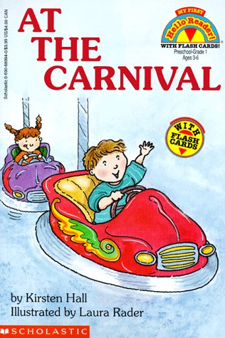 At the Carnival;My First Hello Reader (9780590689946) by Hall, Kirsten