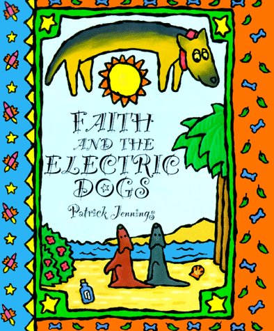 Stock image for Faith and the Electric Dogs for sale by Better World Books