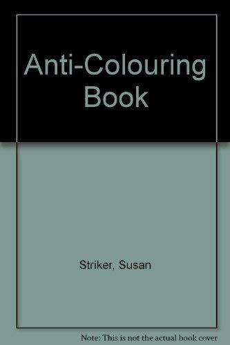 Stock image for The Anti-colouring Book (Activity Books S.) for sale by WorldofBooks