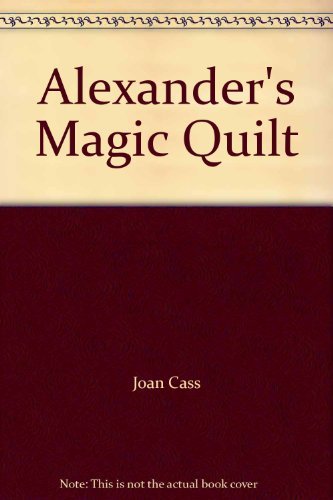 Stock image for Alexander's Magic Quilt for sale by WorldofBooks