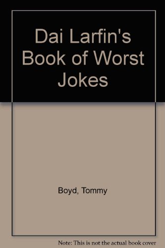 Imagen de archivo de Dai Larfin's Book of Worst Jokes a la venta por WorldofBooks