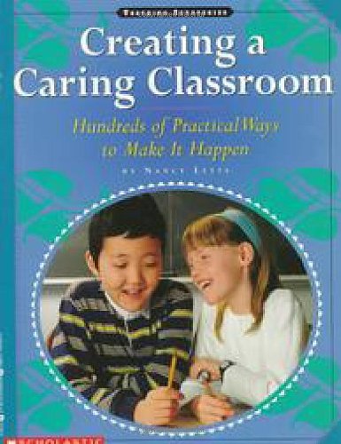 Imagen de archivo de Creating a Caring Classroom : Hundreds of Practical Ways to Make It Happen a la venta por Better World Books